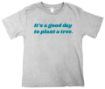 Youth Good Day to Plant A Tree T-Shirt