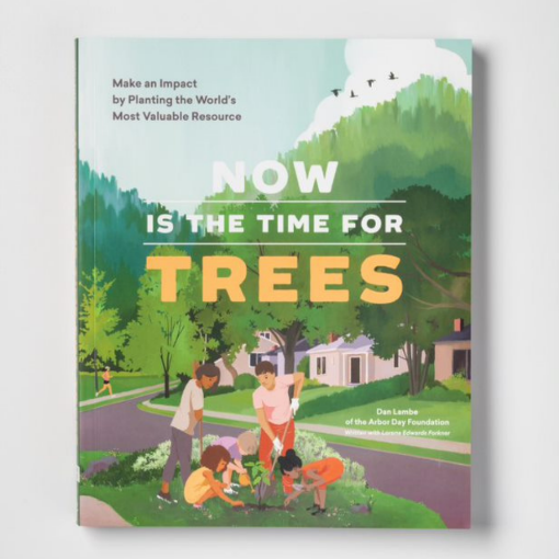 Now Is The Time For Trees